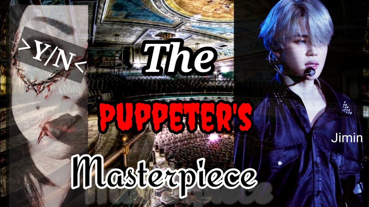 Jimin FF Oneshot | The Puppeter's Masterpiece