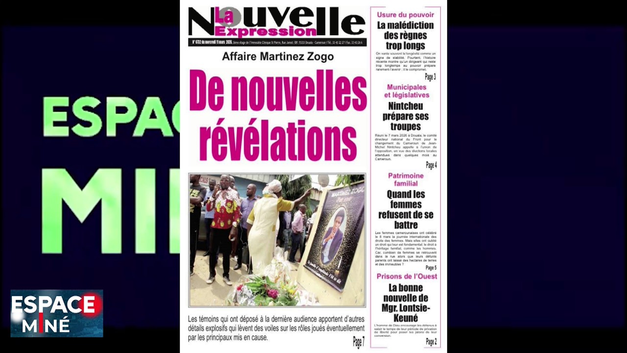 AFFAIRE MARTINEZ ZOGO : DE NOUVELLES RÉVÉLATIONS - RP - ESPACE MINÉ DU 11 MARS 2026