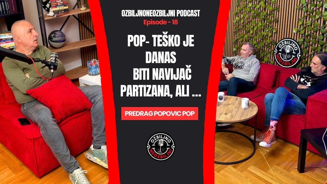 Predrag Popović Pop: Danas je teško biti navijač Partizana, ali... | Ozbiljno Neozbiljni Vol. 18