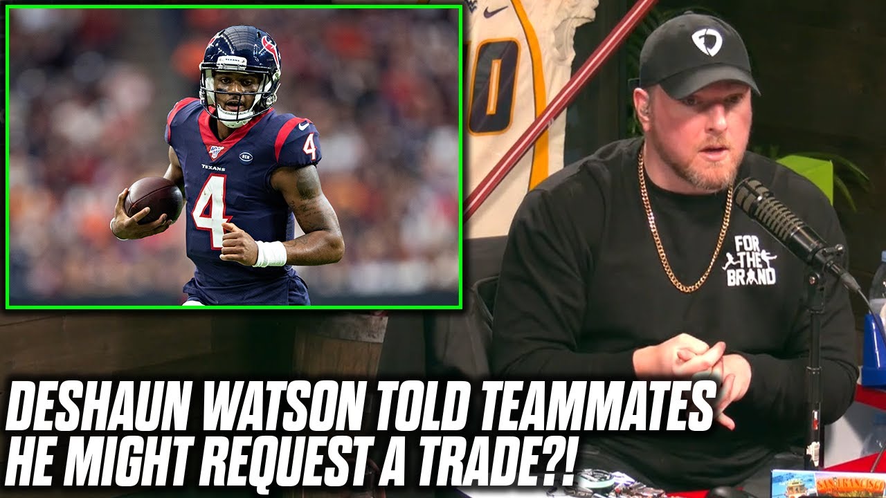 Pat McAfee Reacts To Rumor Deshaun Watson Wants To Request A Trade