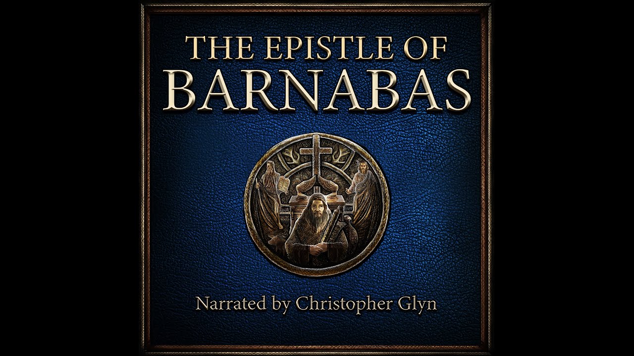 THE EPISTLE OF BARNABAS 📜 Lost Writings From Paul's Companion - Full Audiobook With Text