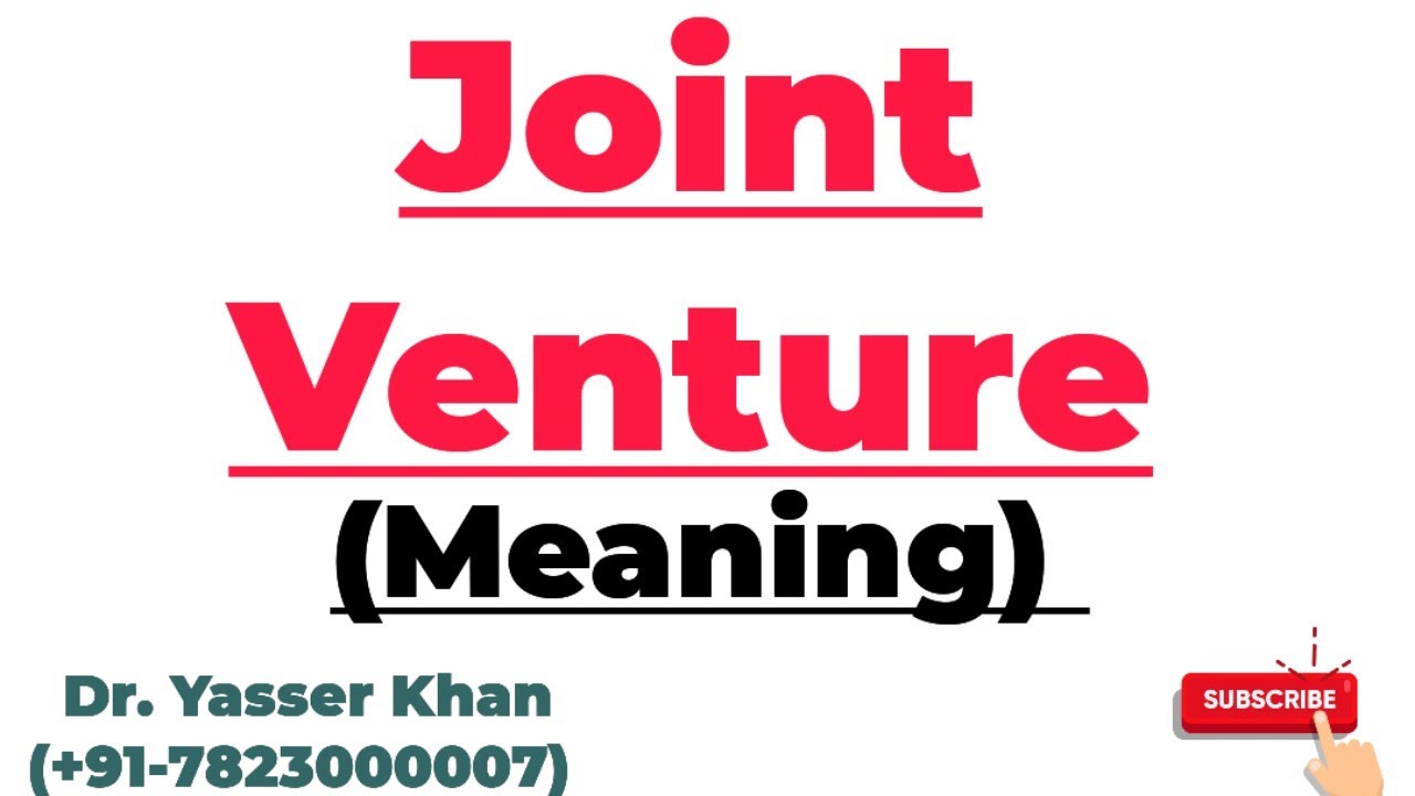 Joint Venture | Meaning Of Joint Venture