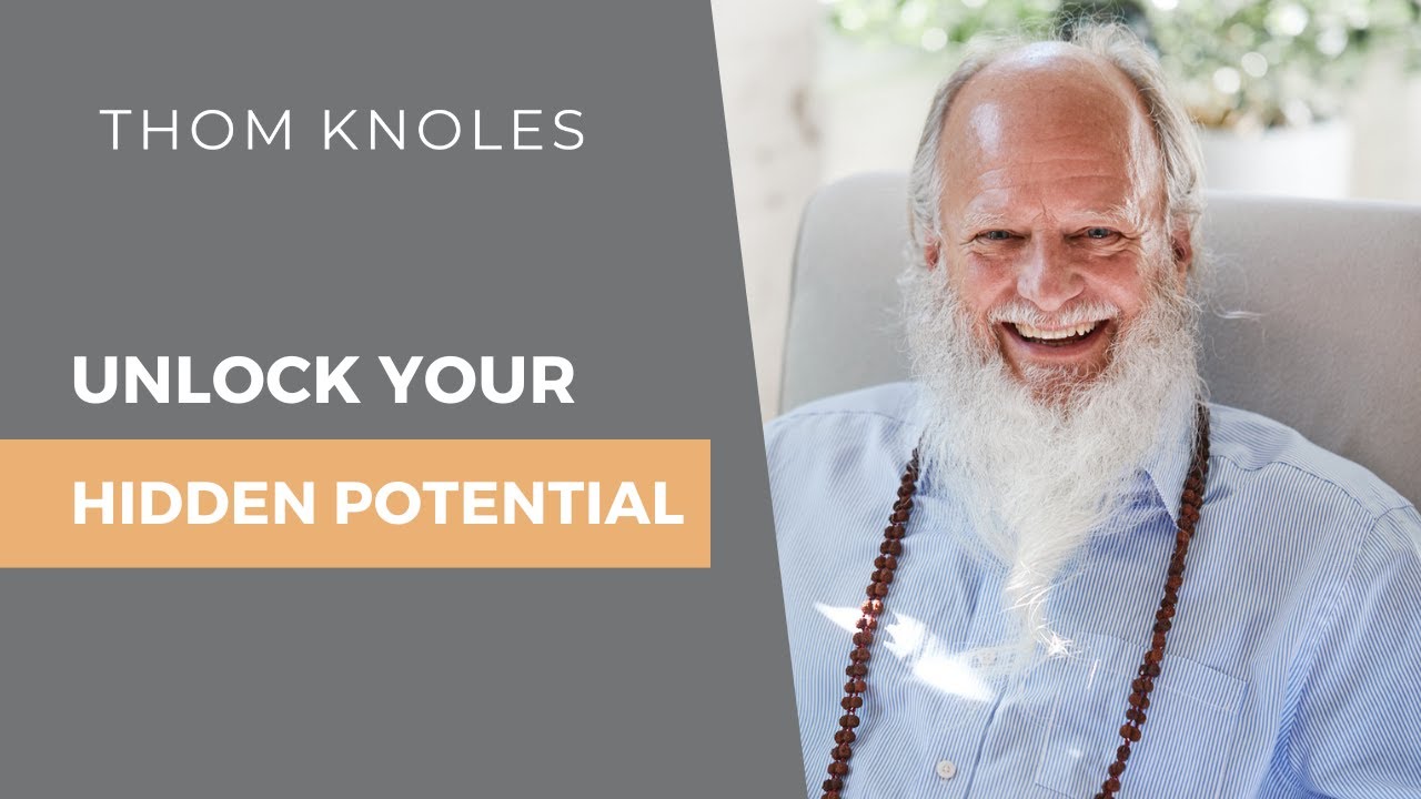 Unlocking Your Potential Using Vedic Meditation with Thom Knoles