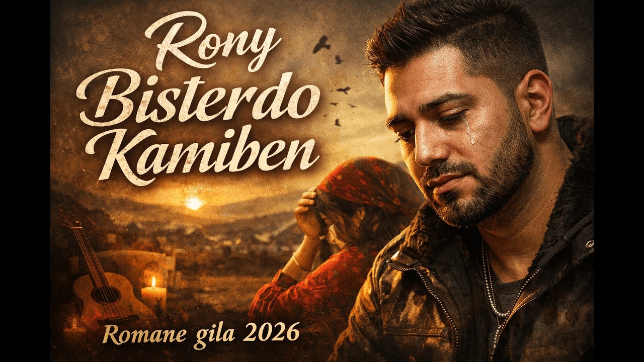 Rony – Bisterdo Kamiben ( Romane Gila 2026 )