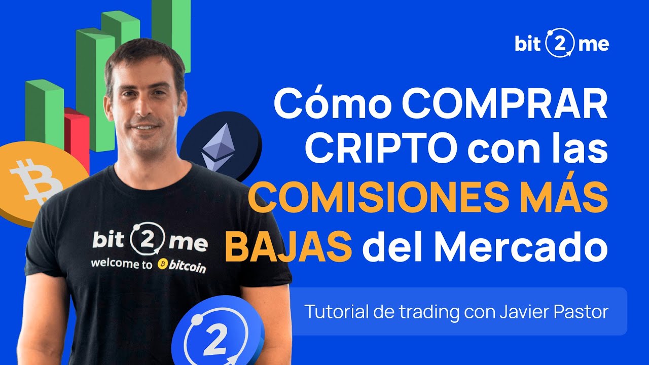 🎉C&oacute;mo COMPRAR CRIPTOMONEDAS con las COMISIONES M&Aacute;S BAJAS del Mercado - Tutorial Trading con Bit2Me