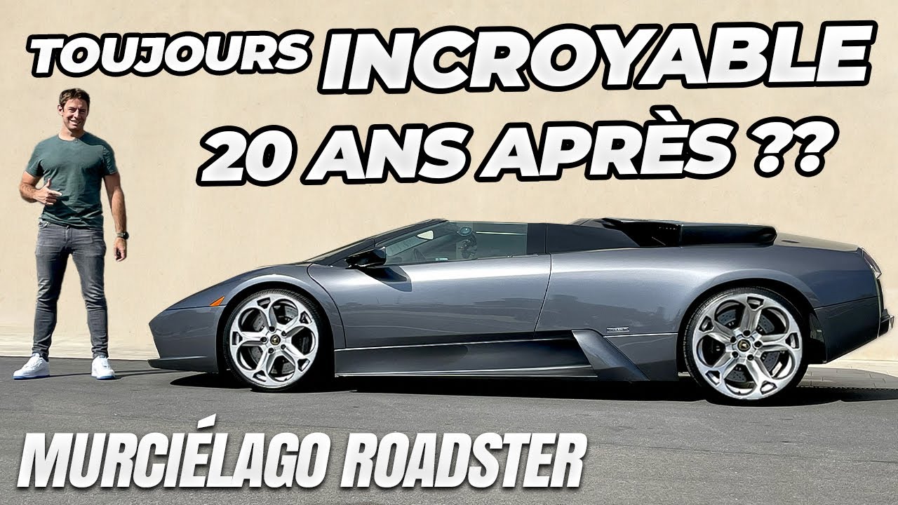 Essai Lamborghini Murciélago Roadster – Toujours FOLLE 20 ans APRÈS ??
