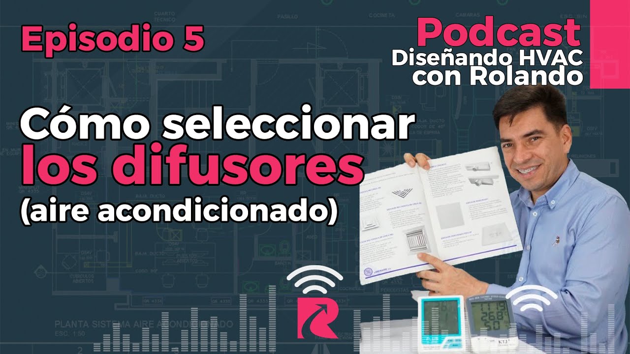 Episodio #5 :Cómo seleccionar los difusores