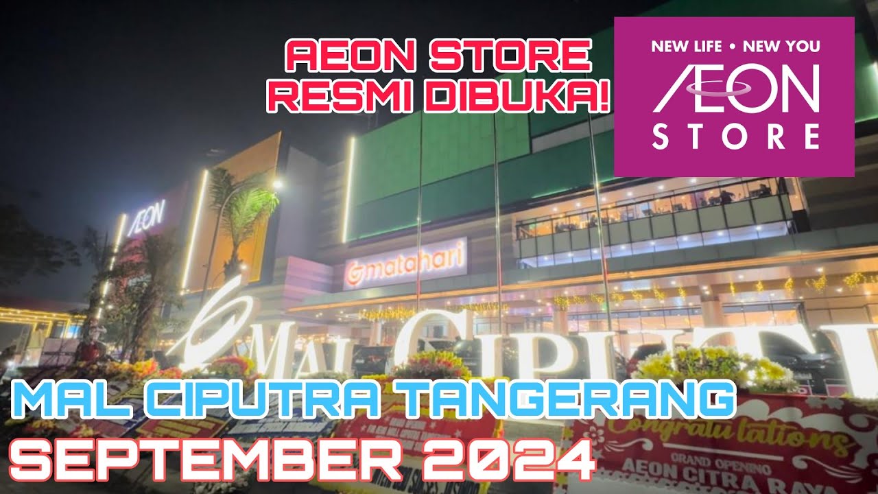 Mall Ciputra Citra Raya Tangerang 2024 | AEON STORE RESMI DIBUKA! LANGSUNG RAMAI DAN VIRAL
