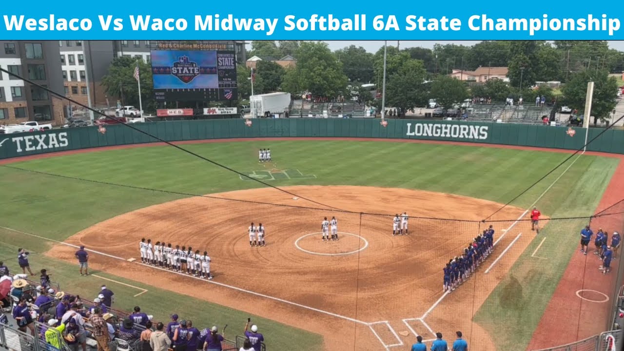 Weslaco Vs Waco Midway Softball 6A State Championship 2024