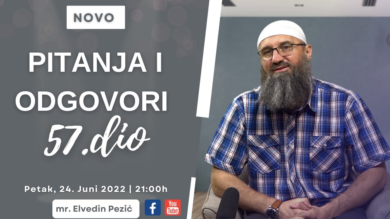 Pitanja i odgovori 57.dio_mr. Elvedin Pezić