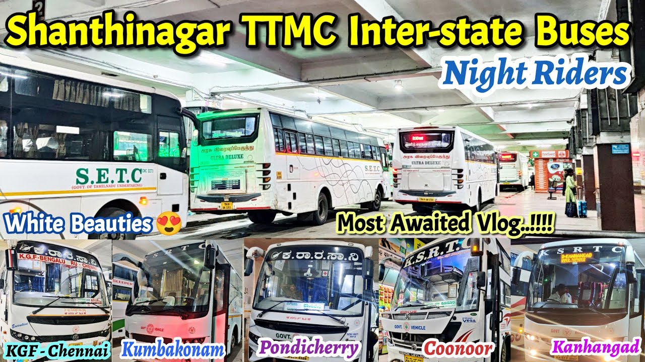 Shanthinagar TTMC Inter-state Buses | Volvo, Scania | Tamilnadu, Kerala, Andhrapradesh, Pondicherry