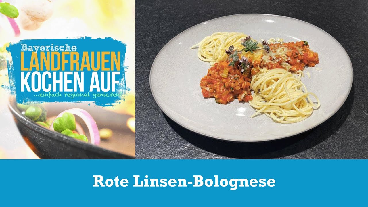 Rote Linsen-Bolognese | Bayerische Landfrauen kochen auf