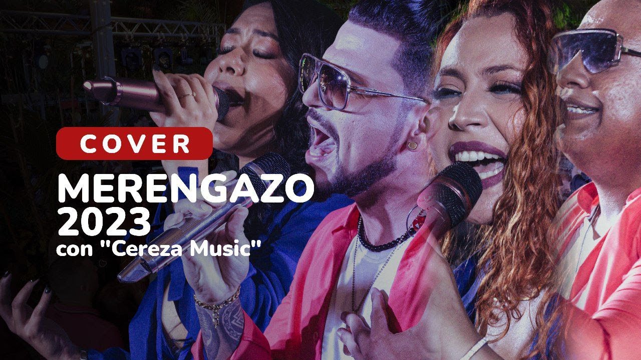 Cover Merengazo 2023 con Cereza Music | Exitos en 4K