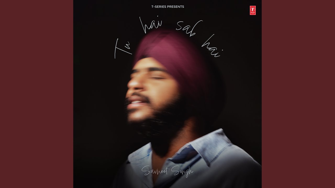 Tu Hai Sab Hai