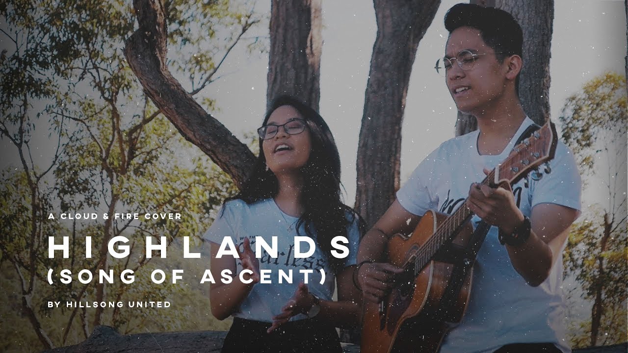 Highlands (Song of Ascent) - Hillsong UNITED (Acoustic Cover) by CLOUD & FIRE