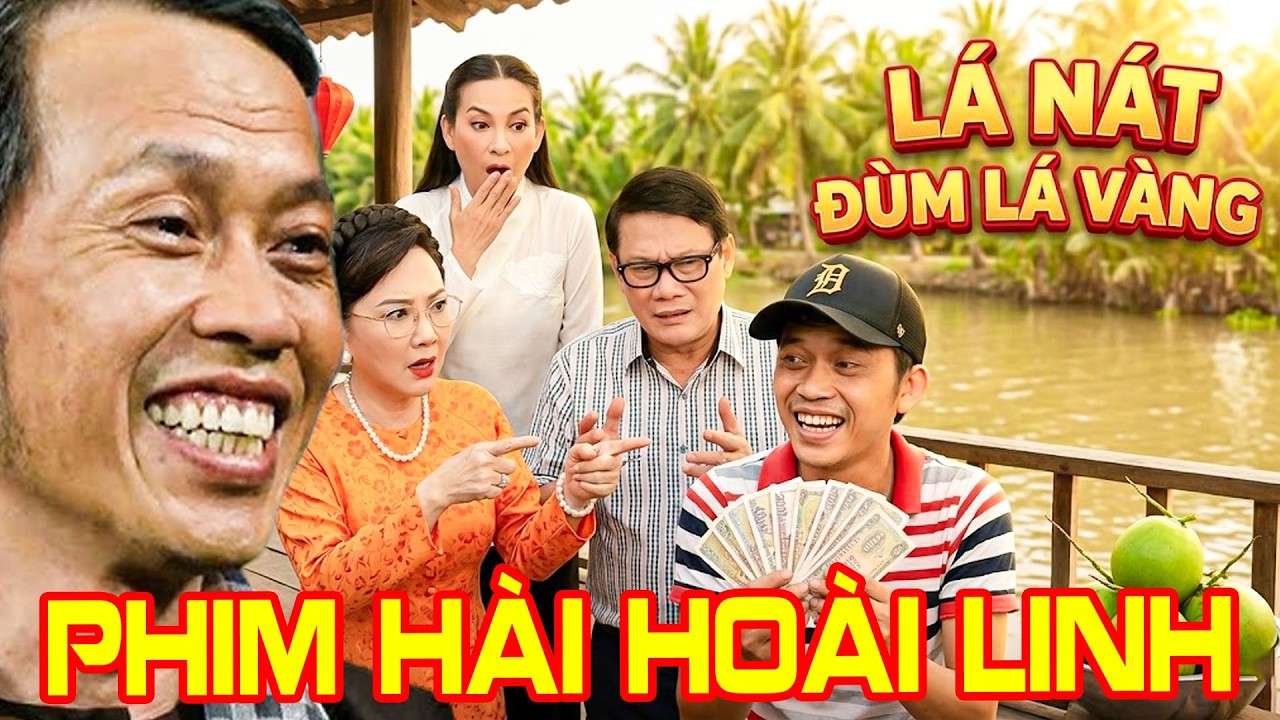 Phim Hài Hoài Linh 2026 | LÁ NÁT ĐÙM LÁ VÀNG | Phim Hài Tết Việt Nam 2026
