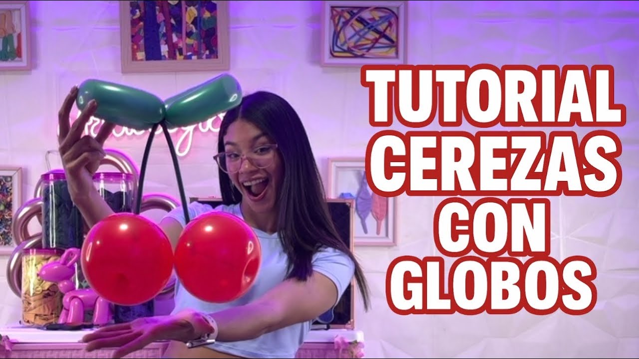Como realizar Cerezas con globos