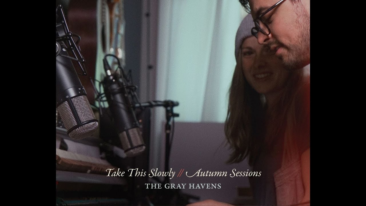 The Gray Havens - Take This Slowly // Autumn Sessions (Official Audio)