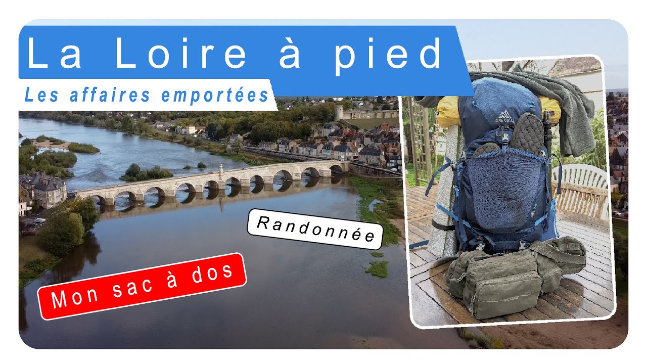 Randonnée la Loire à pied - Mon sac à dos
