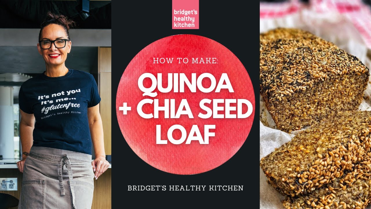 How To Make Quinoa and Chia Bread |Gluten-Free | Dairy-Free | Sugar-Free| Bridget's Healthy Kitchen