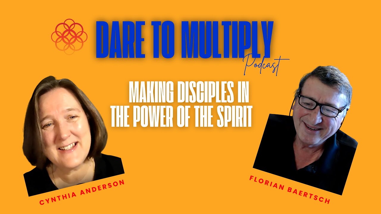Making Disciples Through the Spirit's Power with Florian Baertsch