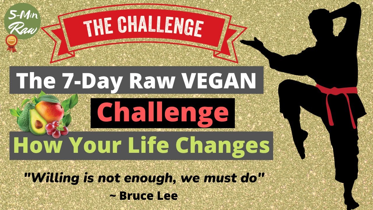 7-Day Raw Vegan Challenge [ How Your Life Changes ]