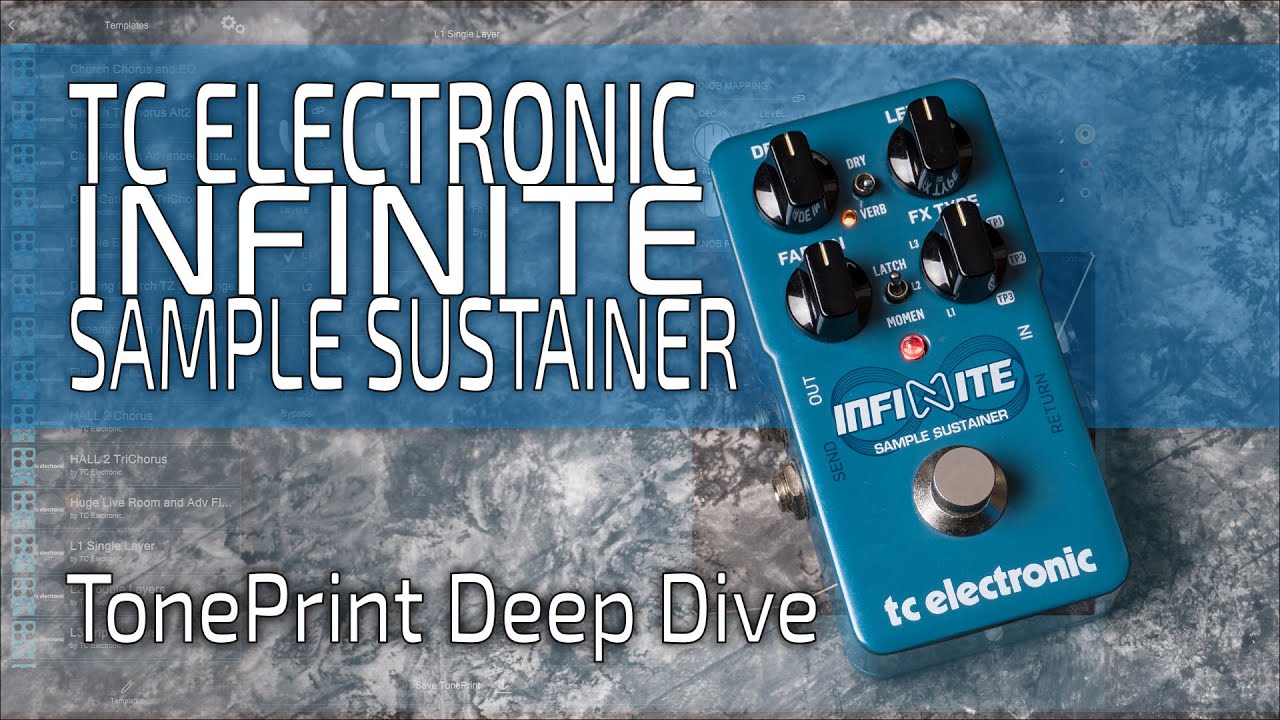TC Electronic INFINITE Sample Sustainer TonePrint Tutorial | Deep Dive