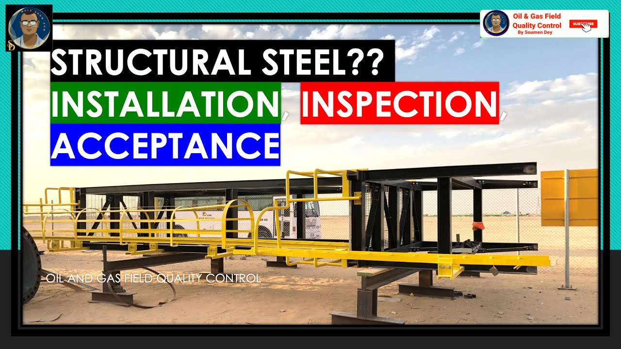 Structural Steel Material Receiving || Structural Steel Installation || Structural Steel Inspection