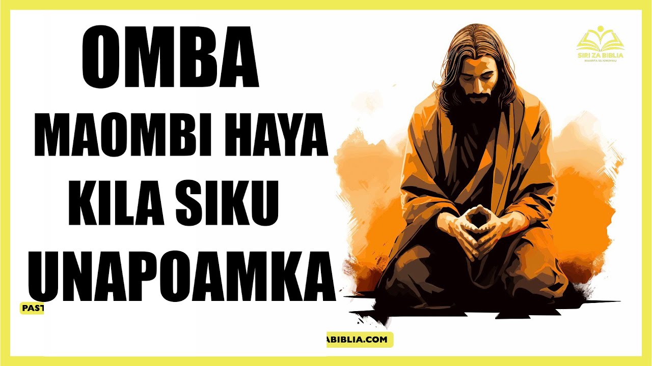 FUATISHA MAOMBI HAYA KILA SIKU ASUBUHI NA MAPEMA