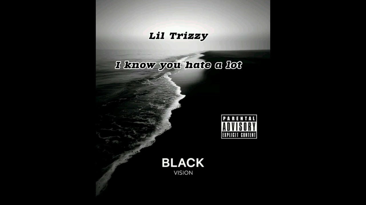 Lil Trizzy – I know you hate a lot [Official Audio]