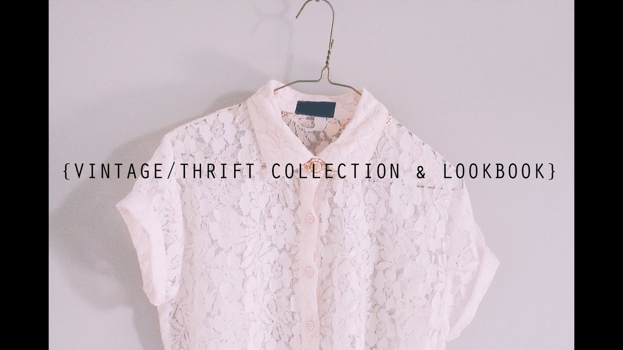 Vintage/Thrift Collection & Lookbook