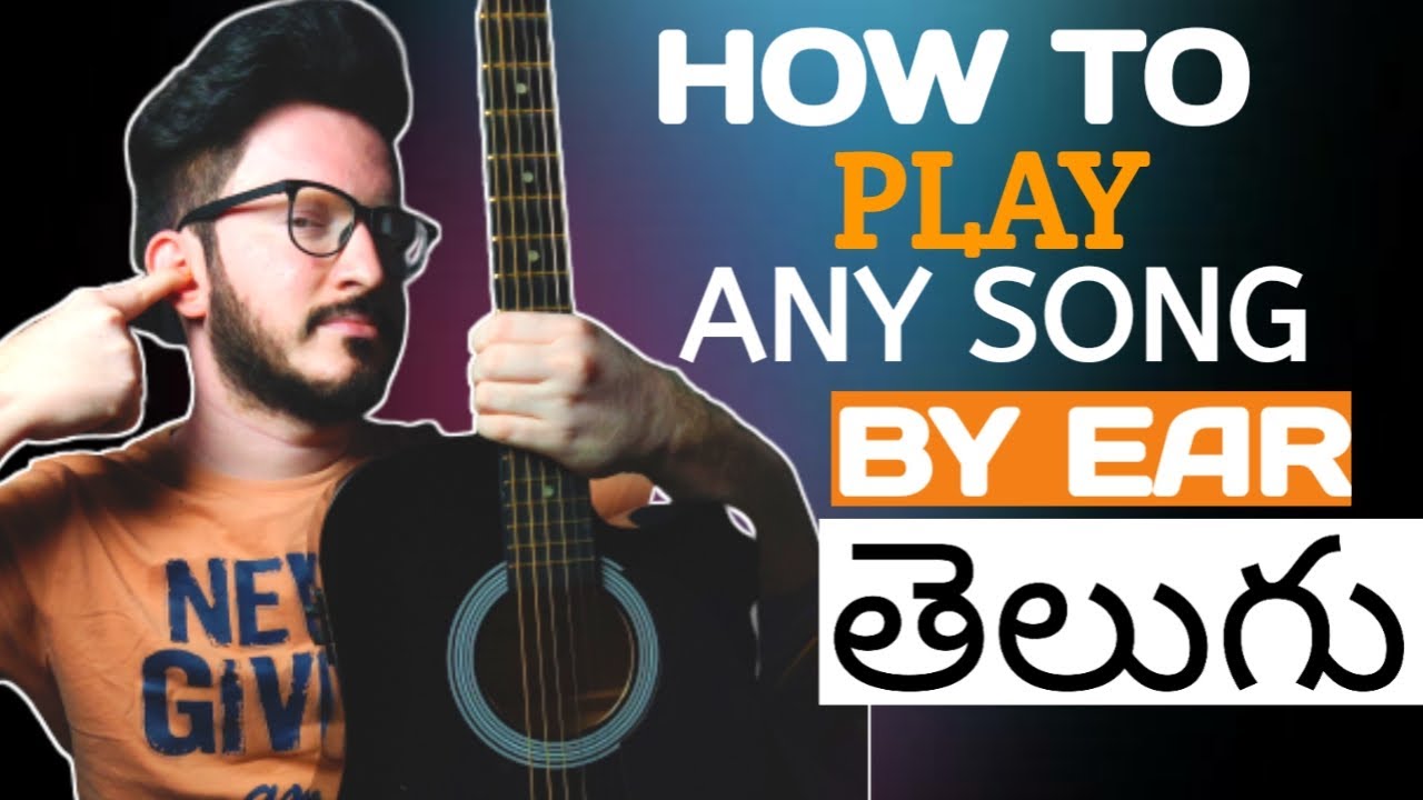ear training exersises how to play any song by ear guitar lessons in Telugu