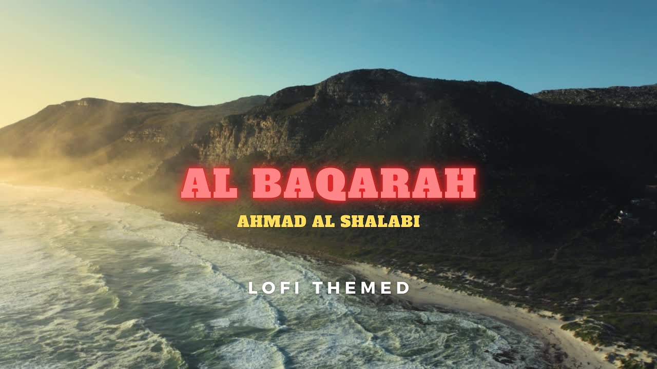 Lofi Theme Quran | Quran For Study/Sleep Sessions - Relaxing Quran Recitation - Surah Al Baqarah