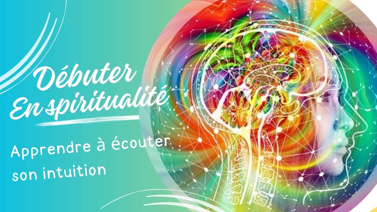 Comment écouter son intuition?