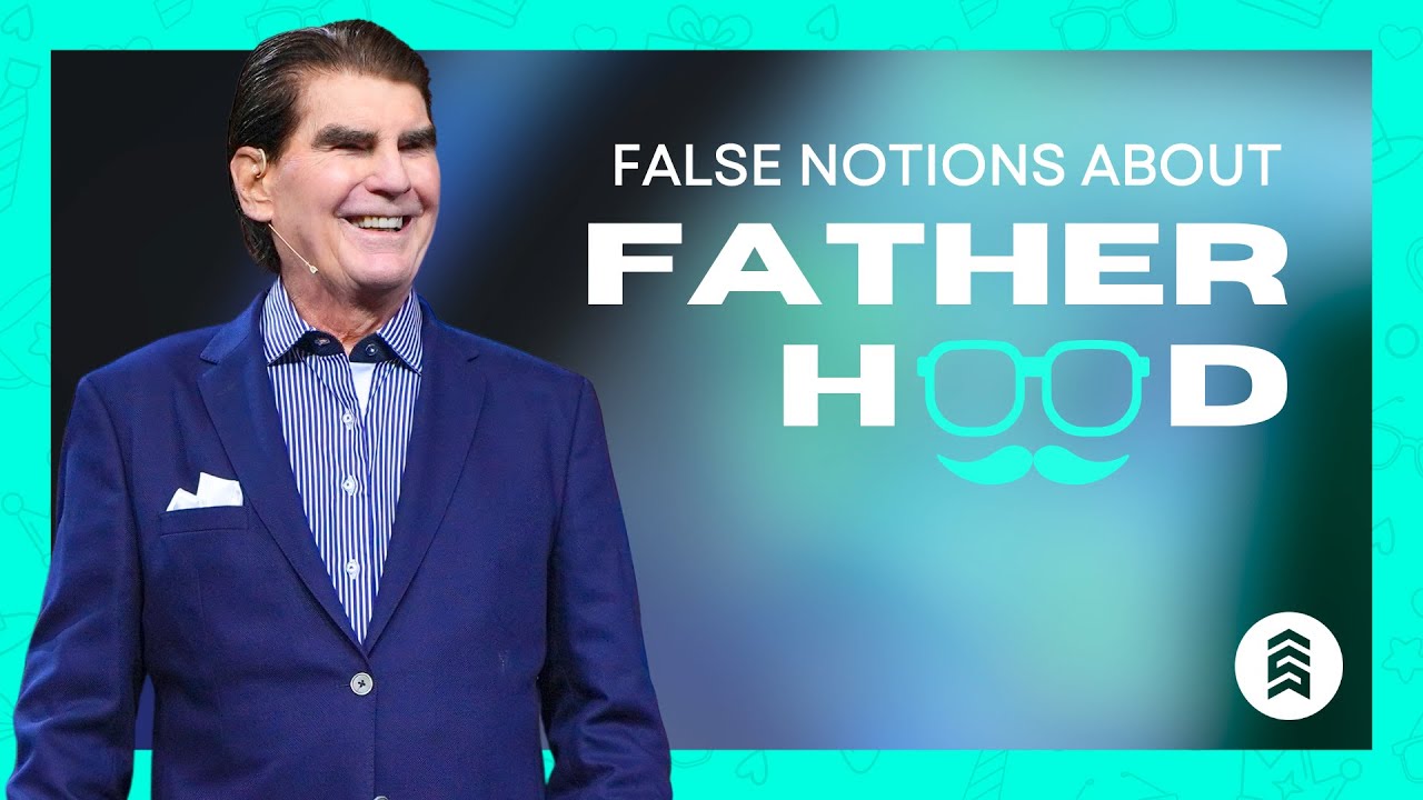 False Notions About Fatherhood | Pastor Rick Godwin