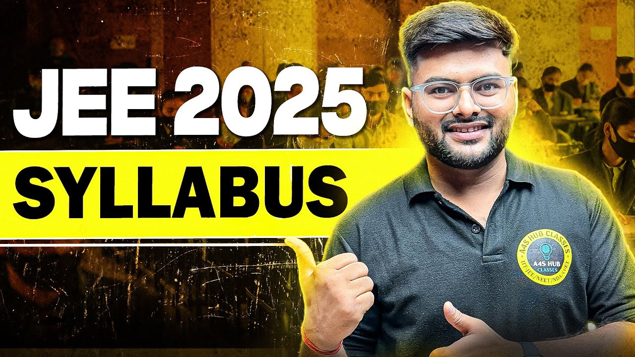 JEE 2025 - Maths Full Syllabus Details | JEE Mains 2025 Maths Deleted Syllabus | #a4s