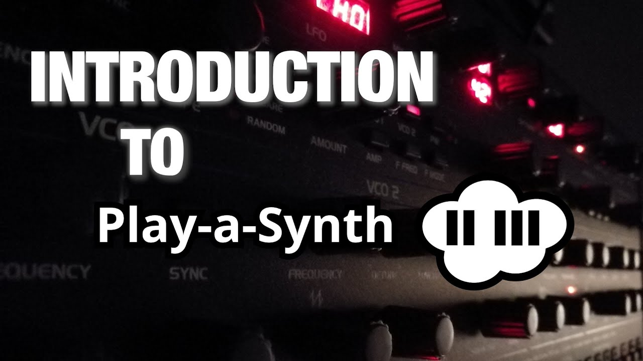 Introduction to Play-a-Synth