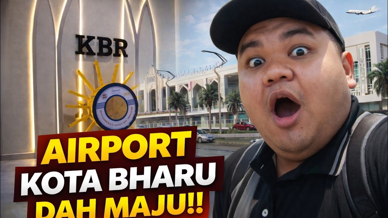 VLOG | Explore Airport Kota Bharu (KBR) – Banyak Perubahan!