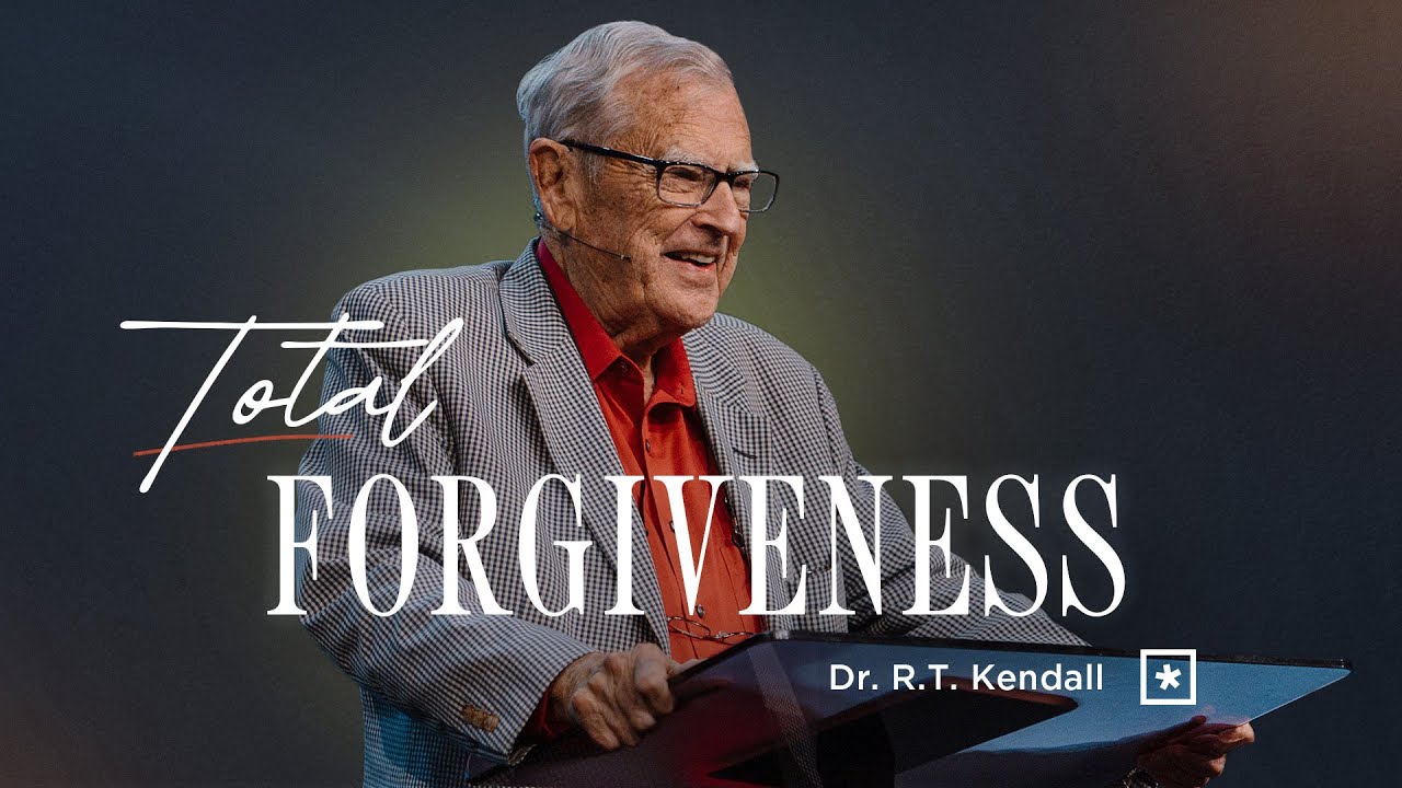 Total Forgiveness | Dr. R.T. Kendall