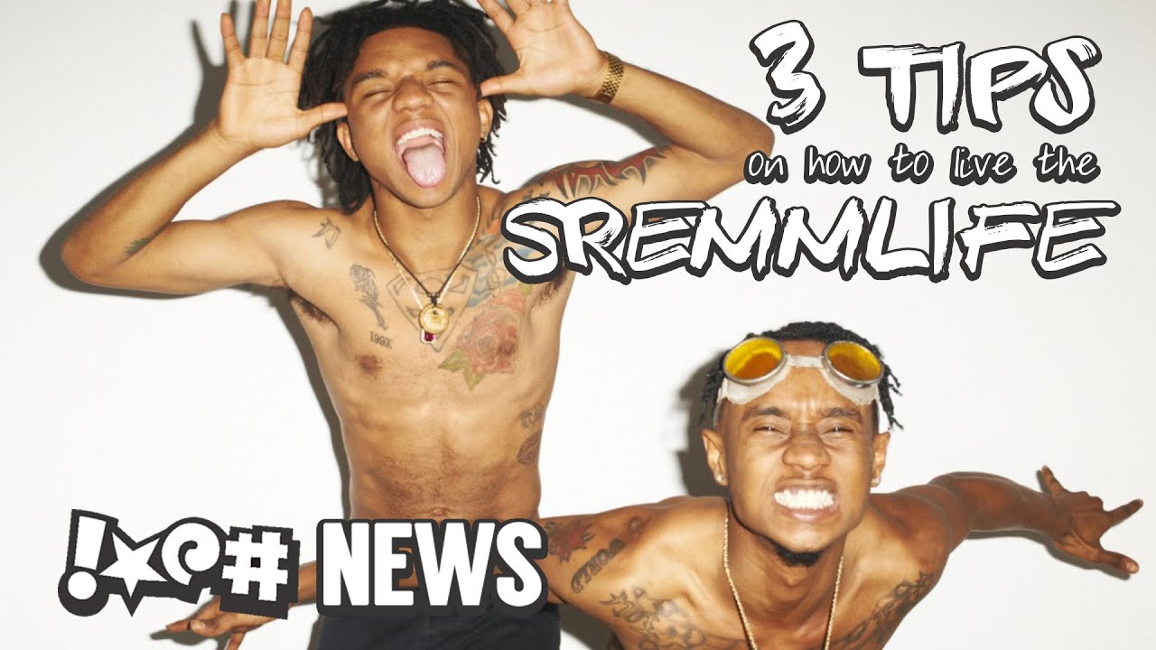 3 Tips on How to Live the SremmLife | Exclaim! News