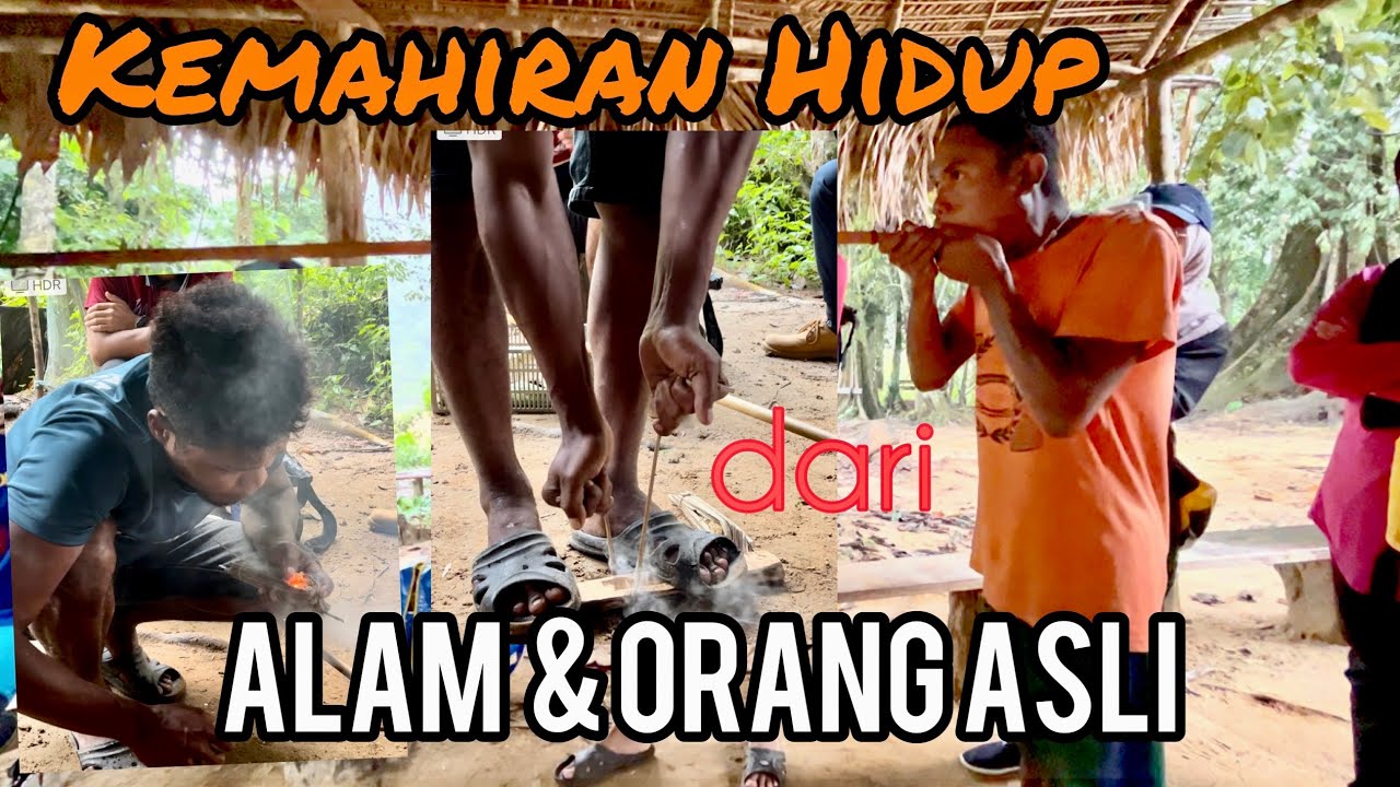 BELAJAR CARA HIDUP ORANG ASLI SUKU BATEQ DI TAMAN NEGARA KUALA TAHAN, PAHANG