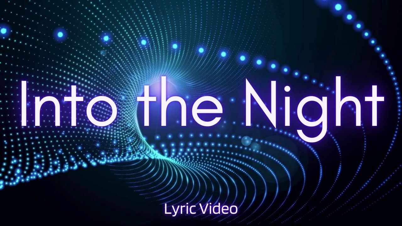 Into the Night (Lyric Video) | Ultra smooth Deep house track |  #edm #dancemusic #electronicmusic
