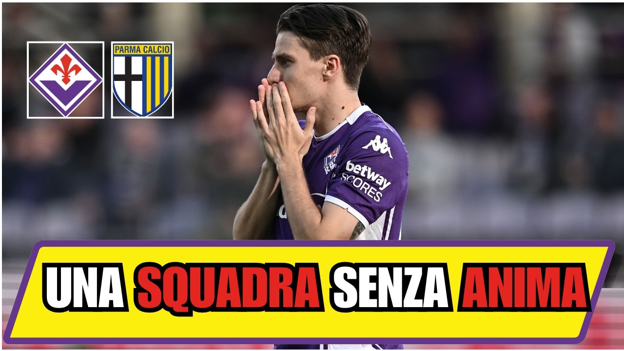 Fiorentina-Parma 0-0: una VERGOGNA senza fine