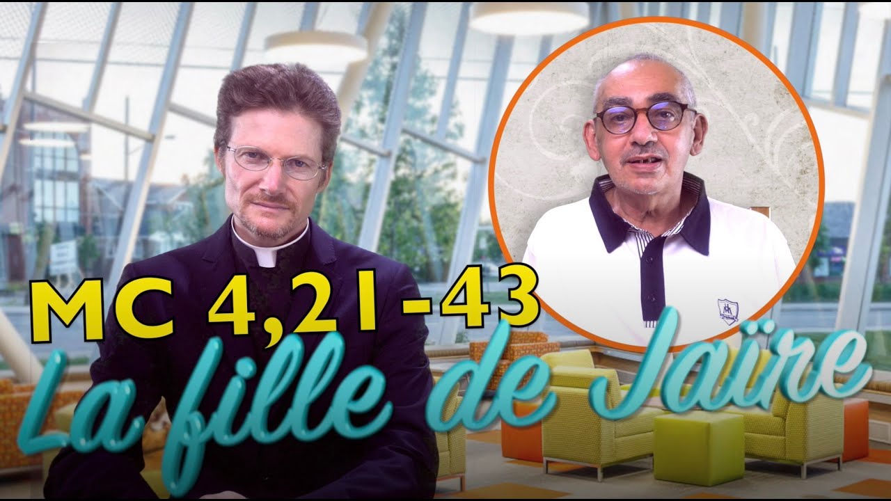 LA FILLE DE JAÏRE, Mc 5,21-43, homélie-étude-biblique, dimanche 27 juin 2021, P. Fleury