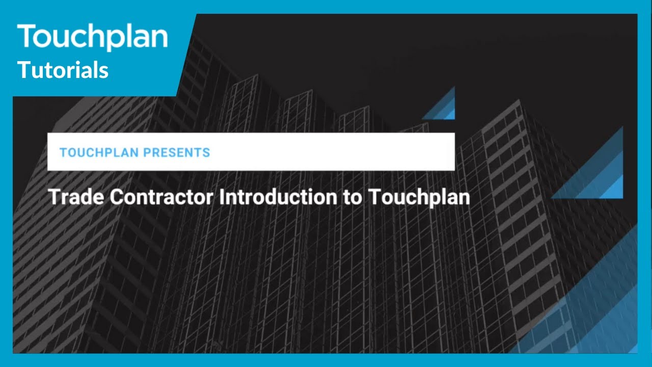 A Trade Contractor's Introduction to Touchplan