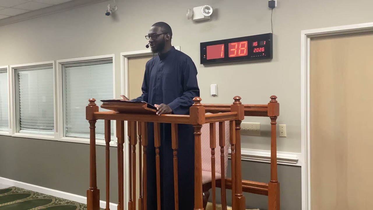 January 16, 2026 Khutbah: The Fear of Missing Out by Brother (Chaplain) Sulaiman Kabia 