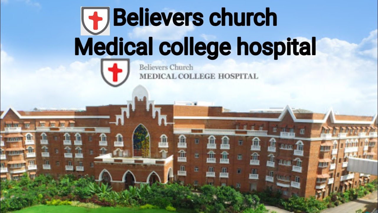 Medical college and hospital || Believers eastern church kerela // India best hospital //