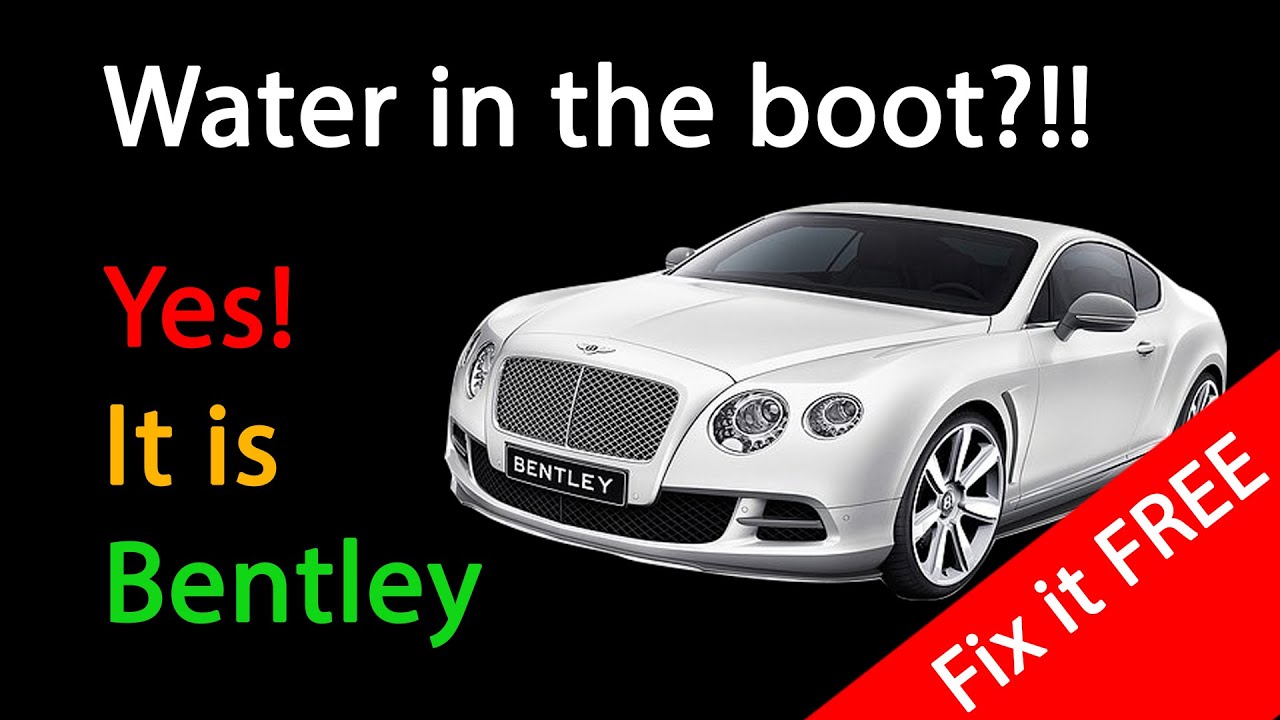 Bentley Continental GT - Water leaks in the car boot easy fix.