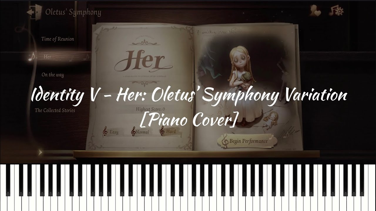 Identity V - Her: Oletus' Symphony Variation [Piano Cover]