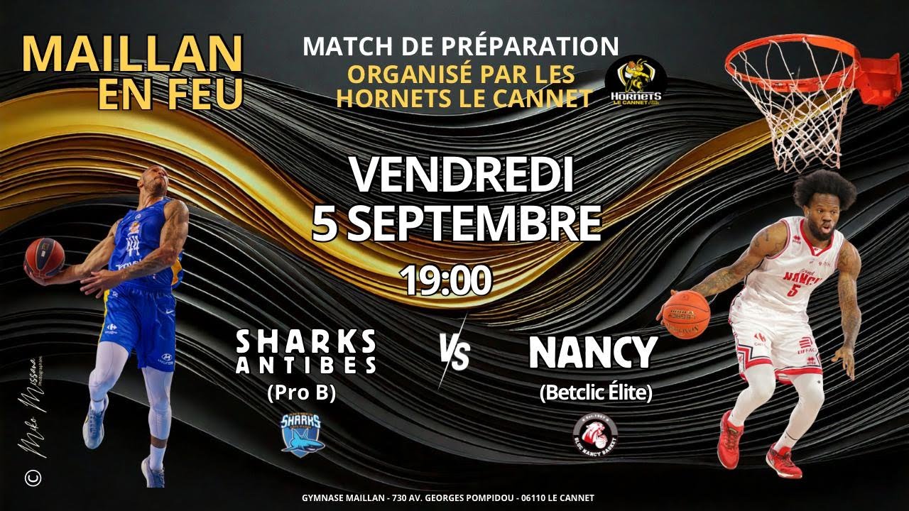 BASKET  :  SHARKS Antibes VS NANCY Betclic &Eacute;lite le 05-09-2025 &agrave; 19h &agrave; MAILLAN LE  CANNET